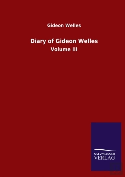 Bertrand.pt - Diary Of Gideon Welles:Volume Iii