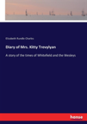 Diary Of Mrs. Kitty Trevylyan
