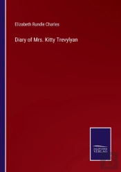 Diary Of Mrs. Kitty Trevylyan