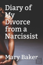 Diary Of My Divorce From A Narcissist