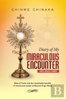 Diary Of My Miraculous Encounter With Jesus Christ