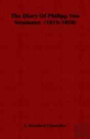 Diary Of Philipp Von Neumann (1819-1850)