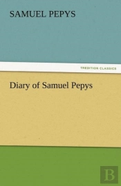 Diary Of Samuel Pepys - Complete 1669 N.S.