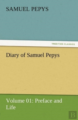 Bertrand.pt - Diary Of Samuel Pepys - Volume 01