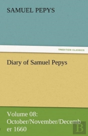 Diary Of Samuel Pepys - Volume 08
