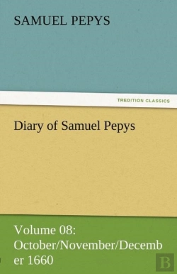 Bertrand.pt - Diary Of Samuel Pepys - Volume 08