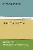 Diary Of Samuel Pepys - Volume 19