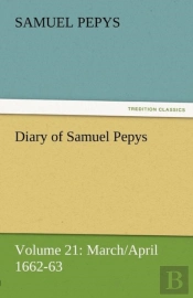 Diary Of Samuel Pepys - Volume 21