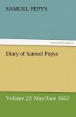 Diary Of Samuel Pepys - Volume 22