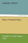 Diary Of Samuel Pepys - Volume 23