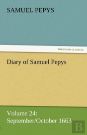 Diary Of Samuel Pepys - Volume 24