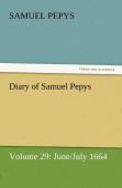Diary Of Samuel Pepys - Volume 29