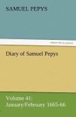 Diary Of Samuel Pepys - Volume 41