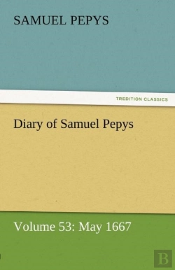 Bertrand.pt - Diary Of Samuel Pepys - Volume 53