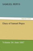 Diary Of Samuel Pepys - Volume 54