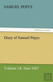 Diary Of Samuel Pepys - Volume 54