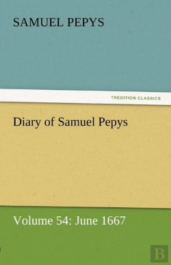 Bertrand.pt - Diary Of Samuel Pepys - Volume 54