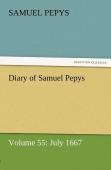 Diary Of Samuel Pepys - Volume 55
