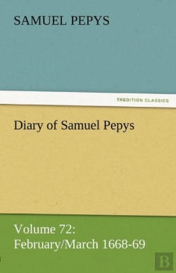 Bertrand.pt - Diary Of Samuel Pepys - Volume 72