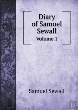 Bertrand.pt - Diary Of Samuel Sewall Volume 1