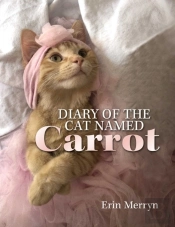 Diary Of The Cat Named Carrot