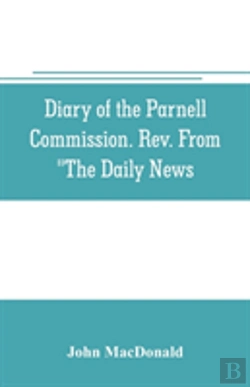 Bertrand.pt - Diary Of The Parnell Commission. Rev. From 