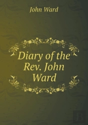 Diary Of The Rev. John Ward