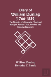 Diary Of William Dunlap (1766-1839)