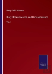 Diary, Reminiscences, And Correspondence