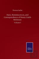 Diary, Reminiscences, And Correspondence Of Henry Crabb Robinson
