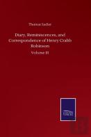 Diary, Reminiscences, And Correspondence Of Henry Crabb Robinson