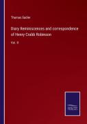 Diary Reminiscences And Correspondence Of Henry Crabb Robinson