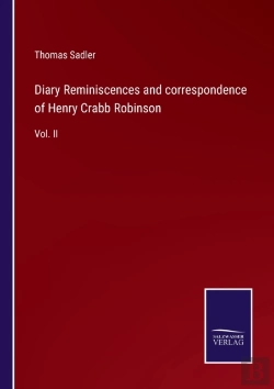 Bertrand.pt - Diary Reminiscences And Correspondence Of Henry Crabb Robinson