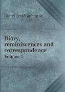 Diary, Reminiscences And Correspondence Volume 1
