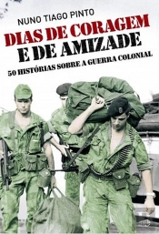 Dias de Coragem e Amizade