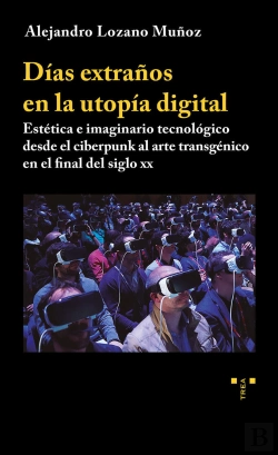 Bertrand.pt - Días Extraños En La Utopía Digital. Estética E Imaginario