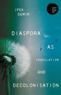 Diaspora As Translation And Decolonisation