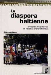Diaspora Haïtienne ; Territoires Migratoires Et Réseaux Transnationaux