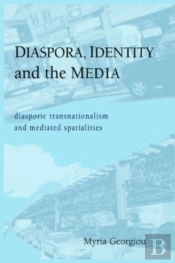Diaspora, Identity And The Media