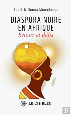 Bertrand.pt - Diaspora Noire En Afrique : Retour Et Défis