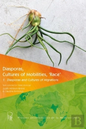 Diasporas, Cultures Of Mobilities, 'Race' - 1. Diasporas And Cultures Of Migrations