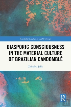 Bertrand.pt - Diasporic Consciousness In The Material Culture Of Brazilian Candomble