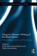 Diasporic Womenâ€™S Writing Of The Black Atlantic
