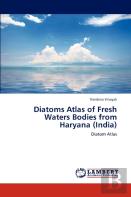 Diatoms Atlas Of Fresh Waters Bodies From Haryana (India)