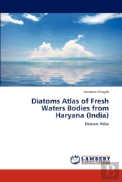 Diatoms Atlas Of Fresh Waters Bodies From Haryana (India)