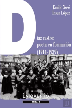 Bertrand.pt - Díaz Castro: Poeta En Formación (1914-1939)