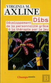 Dibs ; Développement De La Personnalité Grâce À La Thérapie Par Le Jeu