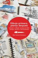 Dibuja Primero, Piensa Después