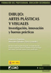 Dibujo: Artes Plásticas Y Visuales. Investigación, Innovación Y Buenas Prácticas