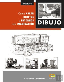 Bertrand.pt - Dibujo. Cómo Crear Objetos Y Entornos Con Imaginación